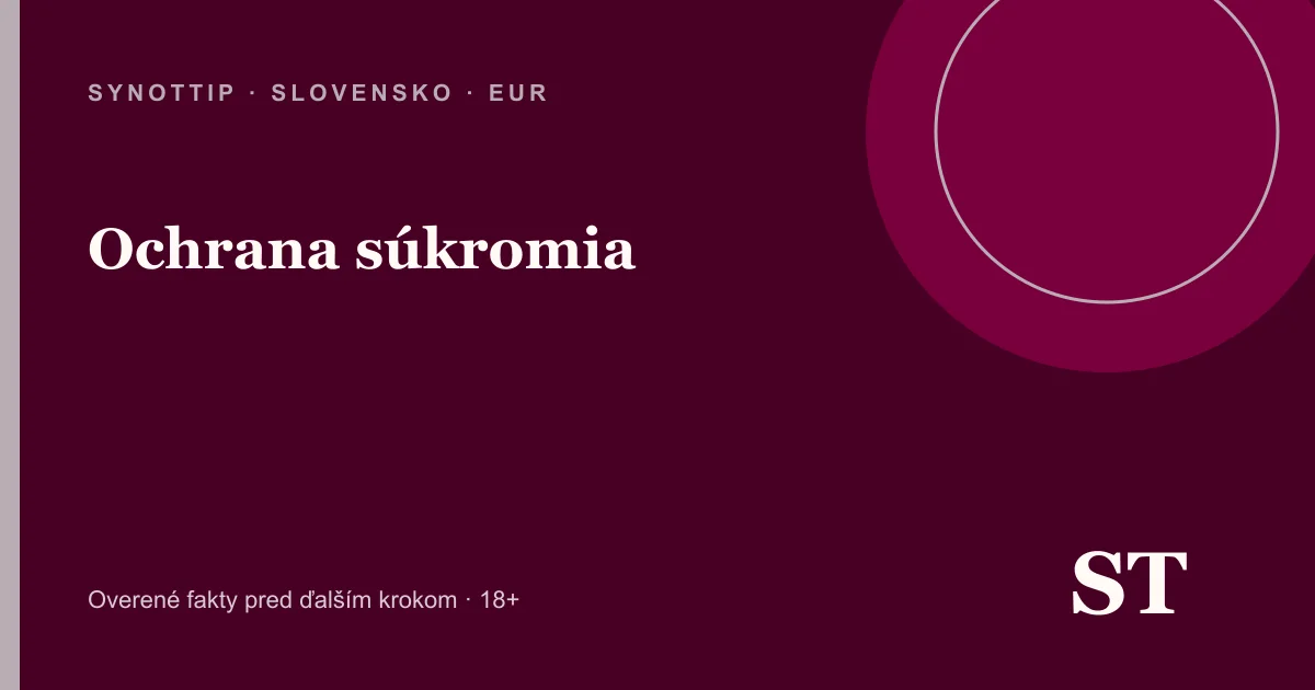Ochrana súkromia – informačný prehľad pre slovenských hráčov