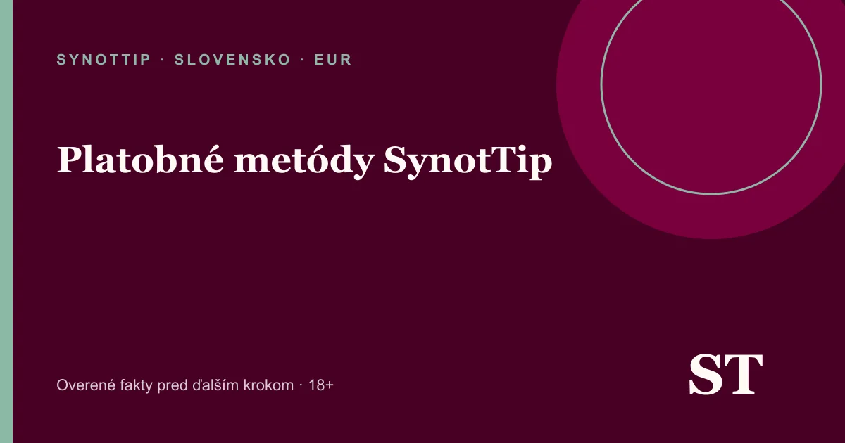 SynotTip platobné metódy pre vklad a výber v eurách
